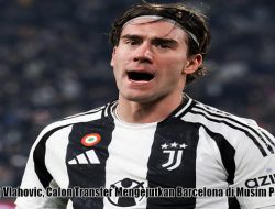 Dusan Vlahovic, Calon Transfer Mengejutkan Barcelona di Musim Panas Ini