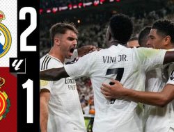 Real Madrid Tumbangkan Mallorca 2-1 Lewat Kebangkitan di Bernabeu