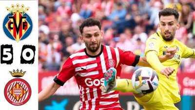 Villarreal Hajar Girona 5-0, Sociedad Selamatkan Poin dari Espanyol