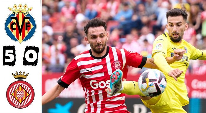 Villarreal Hajar Girona 5-0